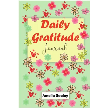 Daily Gratitude Book: Start Everyday with Gratitude, Good Days Start with Gratitude, Practice Gratitude and Mindfulness