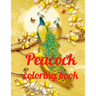 Peacock coloring book: A Coloring Book of 35 Unique Stress Relief Peacock Coloring Book Designs Paperback