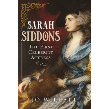 Sarah Siddons: The First Celebrity Actress