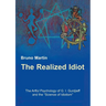 The Realized Idiot: The Artful Psychology of G. I. Gurdjieff and the "Science of Idiotism"