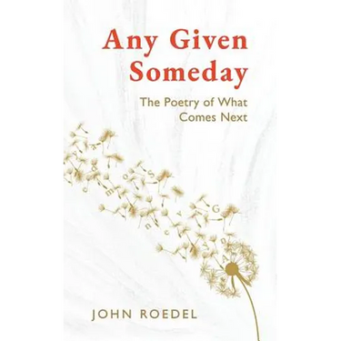 Any Given Someday: The Poetry of What Comes Next