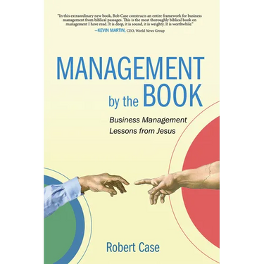 Management by the Book: Business Management Lessons from Jesus