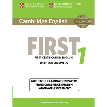 Cambridge English First 1 for Revised Exam from 2015 Student's Book Without Answers: Authentic Examination Papers from Cambridge English Language Asse