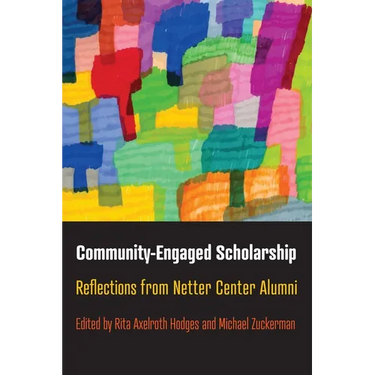 Community-Engaged Scholarship: Reflections from Netter Center Alumni