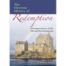 The Glorious History of Redemption: A Compact Summary of the Old and New Testaments