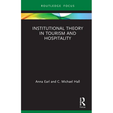 Institutional Theory in Tourism and Hospitality