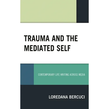 Trauma and the Mediated Self