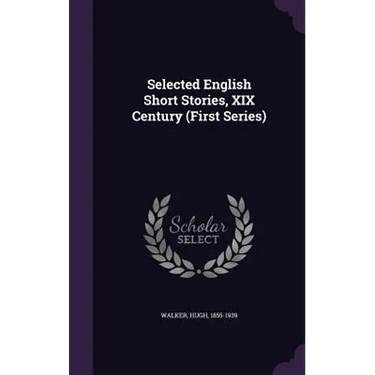 Selected English Short Stories, XIX Century (First Series)