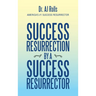 Success Resurrection by a Success Resurrector