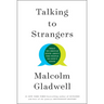 Talking to Strangers: What We Should Know about the People We Don't Know