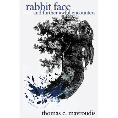 Rabbit Face and Further Awful Encounters
