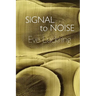 Signal to Noise