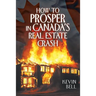 How to Prosper in Canada's Real Estate Crash