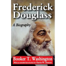 Frederick Douglass: A Biography