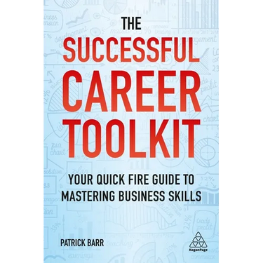The Successful Career Toolkit: Your Quick Fire Guide to Mastering Business Skills