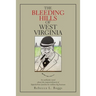 The Bleeding Hills of West Virginia: An Authentic Novel About the Impoverishment of Appalachian Families by Ruthless Big Business