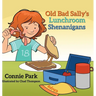 Old Bad Sally and the Lunchroom Shenanigans