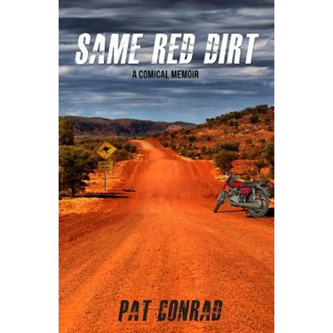Same Red Dirt: A Comical Memoir