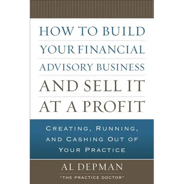 How to Build Your Financial Advisory Business and Sell It at a Profit