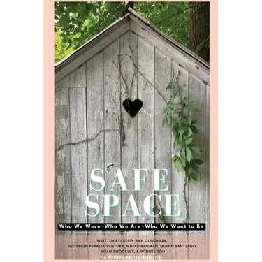 Safe Space: Who We Were, Who We Are, Who We Want to Be