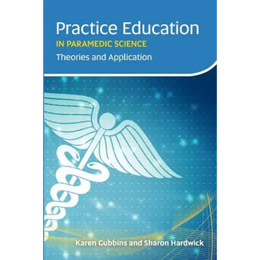 Practice Education in Paramedic Science: Theories and Application