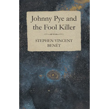 Johnny Pye and the Fool Killer