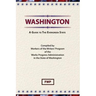 Washington: A Guide To The Evergreen State