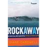 Rockaway: Surfing Headlong Into a New Life