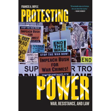 Protesting Power: War, Resistance, and Law