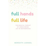 Full Hands, Full life