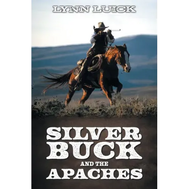 Silver Buck and the Apaches