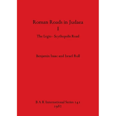 Roman Roads in Judaea I: The Legio-Scythopolis Road