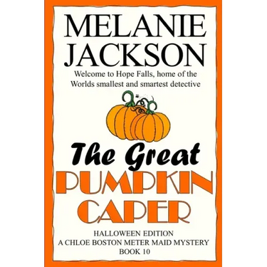 The Great Pumpkin Caper: A Chloe Boston Mystery