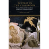 Ecstasy in the Classroom: Trance, Self, and the Academic Profession in Medieval Paris