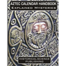 Aztec Calendar Handbook Explained Mysteries