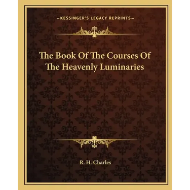The Book of the Courses of the Heavenly Luminaries