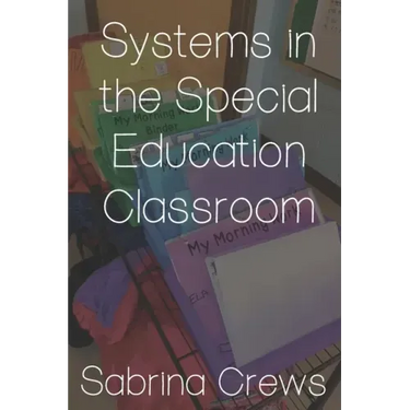 Systems in the Special Education Classroom
