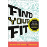 Find Your Fit: Unlock God's Unique Design for Your Talents, Spiritual Gifts, and Personality