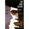 The Good Soldier (Warbler Classics)