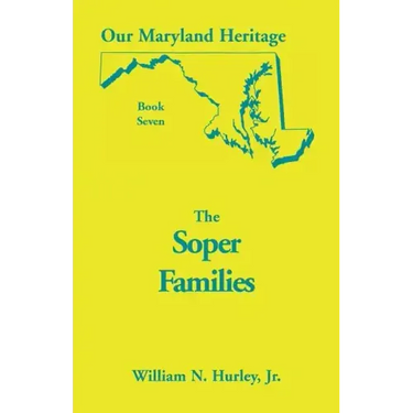 Our Maryland Heritage, Book 7: The Soper Family