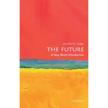 The Future: A Very Short Introduction