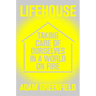 Lifehouse: Taking Care of Ourselves in a World on Fire