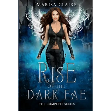 Rise of the Dark Fae: The Complete Series