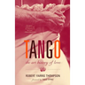 Tango: The Art History of Love (with a Foreword by David Byrne)