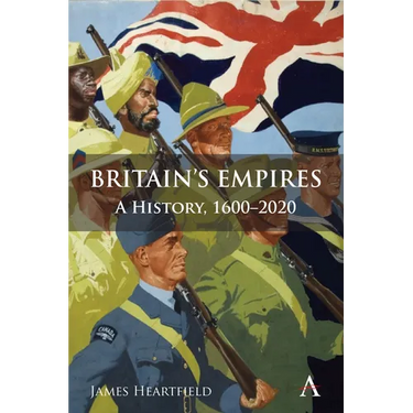 Britain's Empires: A History, 1600-2020