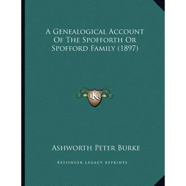 A Genealogical Account Of The Spofforth Or Spofford Family (1897)