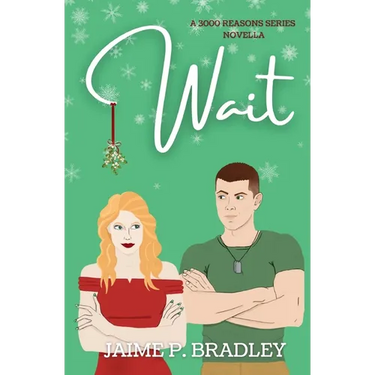 Wait: A 3000 Reasons Series Novella