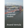 Mastering Prompt Engineering: Unlocking the Power of Language Models