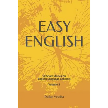 Easy English: 10 Short Stories for English Learners Volume 5