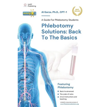 Phlebotomy Solutions: Back To The Basics: A Guide For Phlebotomy Students